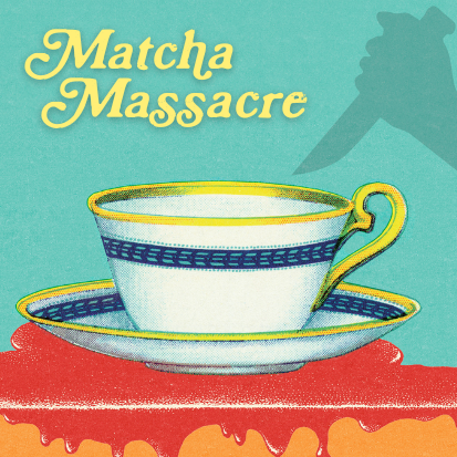Matcha Massacre