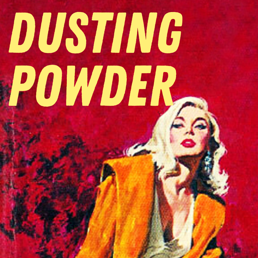 Dusting Powder (returning in 2024)