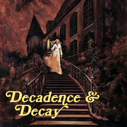 Decadence & Decay