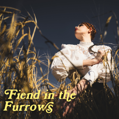 Fiend in the Furrows
