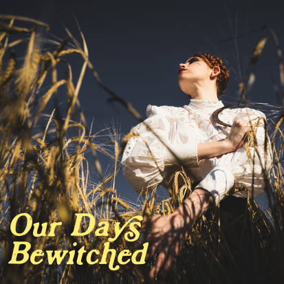 Our Days Bewitched