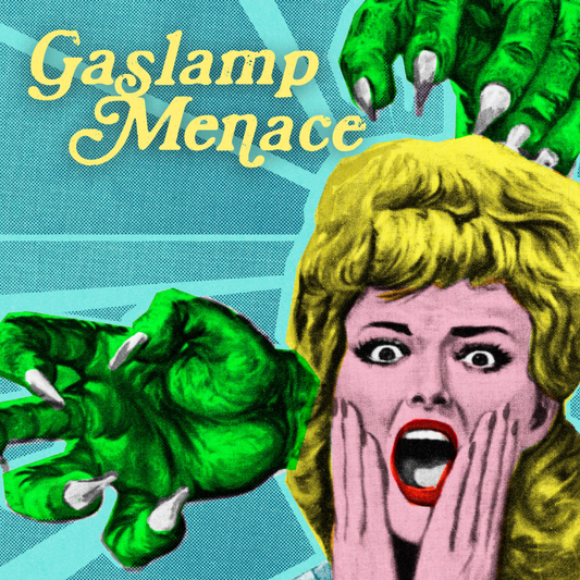 Gaslamp Menace