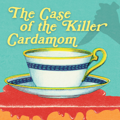 The Case of the Killer Cardamom