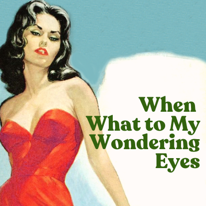 When What to My Wondering Eyes